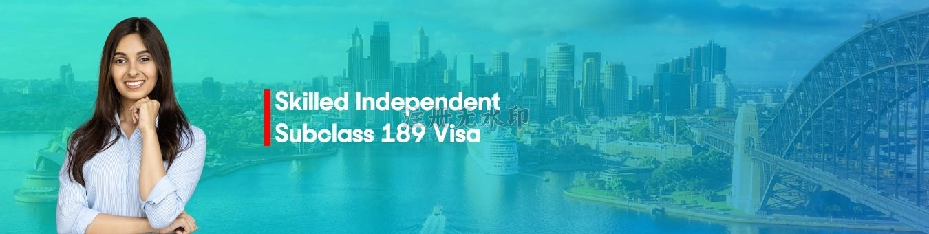 Subclass 189 Skilled Independent Visa